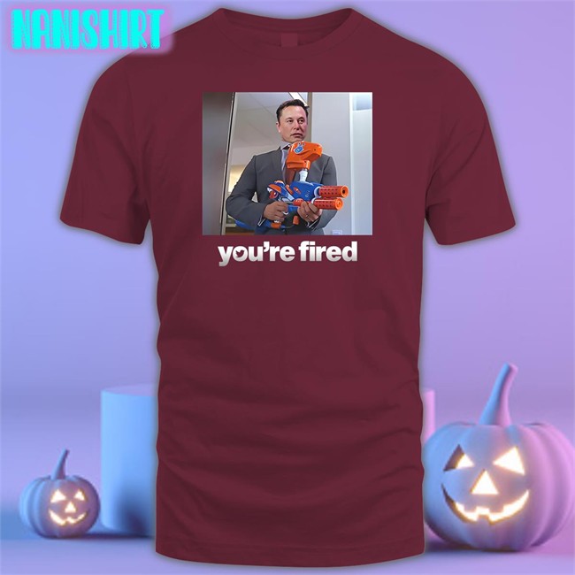 Elon Musk You're Fired Shirt Twitter Ceo