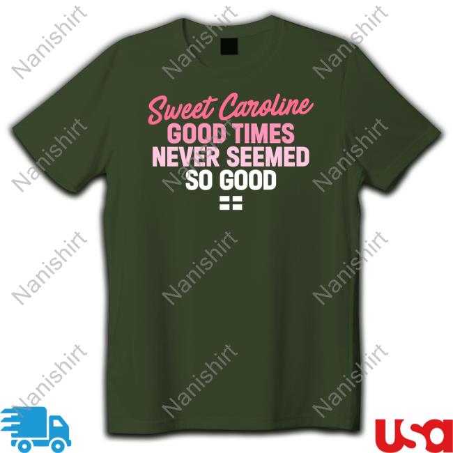 World Cup 2022 Sweet Caroline Good Times Never Seemed So Good Shirt License Global Merch