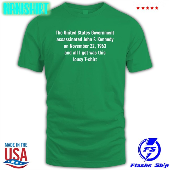 Shirts That Go Hard The United States Government Assassinated Unisex Sweatshirt