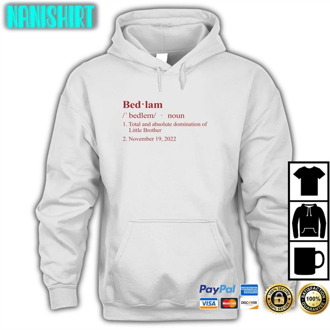 Barstool Sports Store Bedlam Definition Total And Absolute Domination Of Little Brother November 19 2022 Long Sleeve Tee