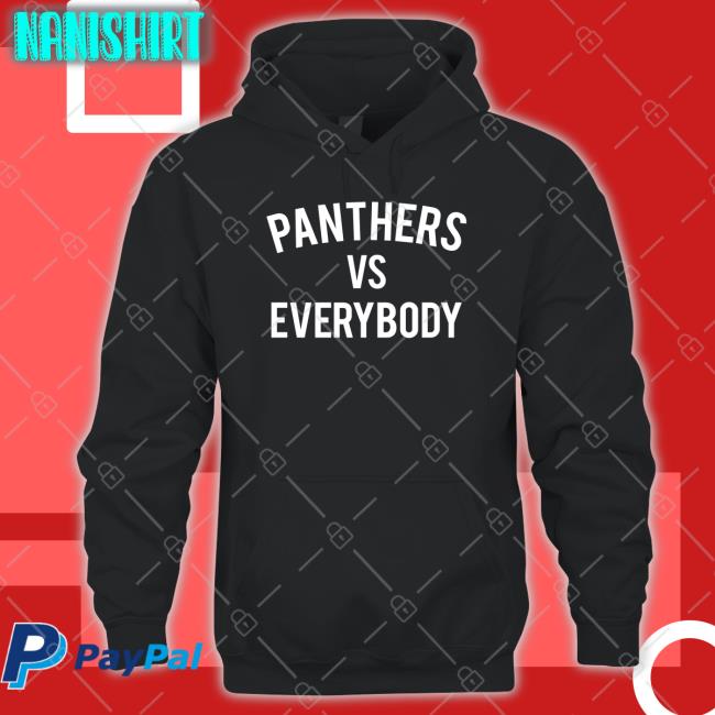 Panthers Vs Everybody Shirt