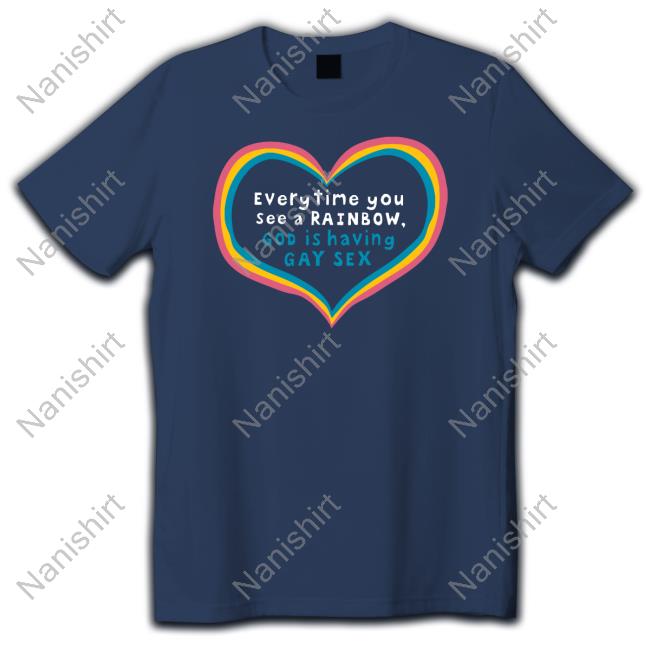 Everytime You See A Rainbow God Is Having Gay Sex Long Sleeve T Shirt