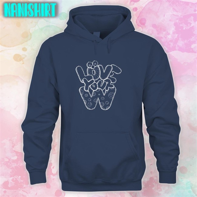 Love Your W TShirts Thehobiprint