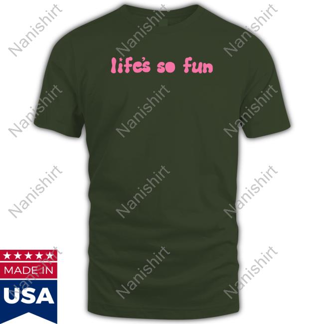 Official Life's So Fun Forest Green T Shirt