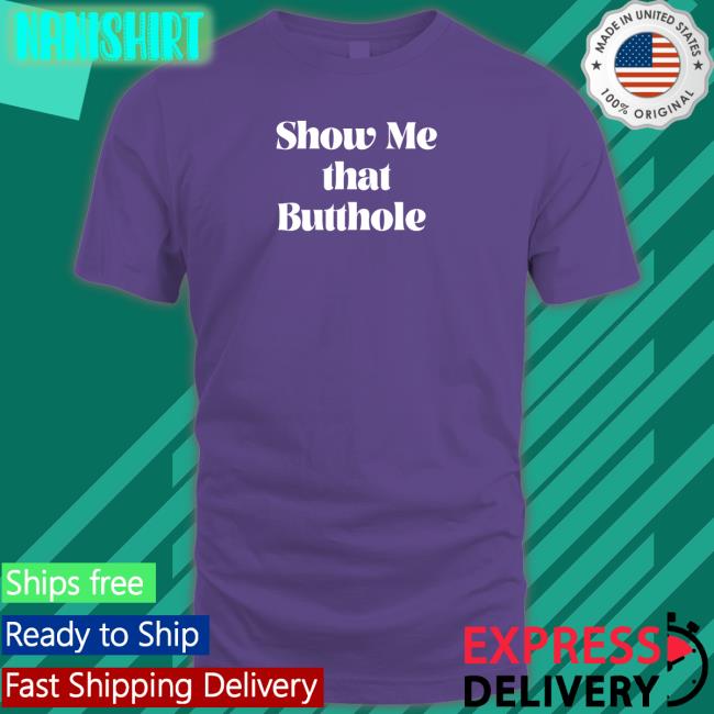 Show Me That Butthole Hat
