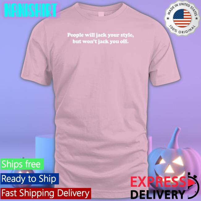 Danny Duncan Merch People Will Jack Your Style But Won't Jack You Off Sweatshirt