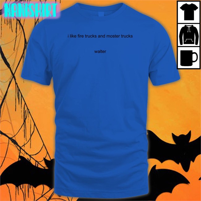 I Like Fire Trucks And Moster Trucks Walter Hoodie Youngpeopleyoutube