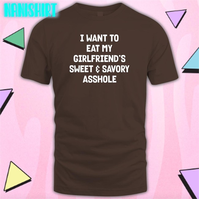 Wut The Fuk Merch I Want To Eat My Girlfiend's Sweet Savory Asshole Hooded Sweatshirt Shirts That Go Hard