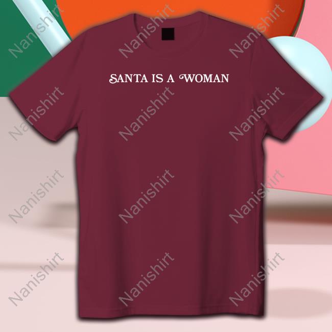 Crooked Media Merch Santa Is A Woman T Shirt