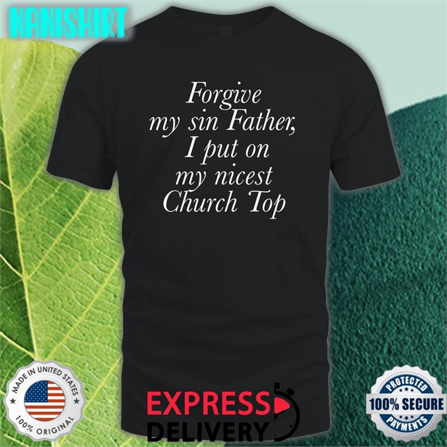 Seungwan Forgive My Sin Father I Put On My Nicest Church Top Classic TShirts Jess Gay4wannie