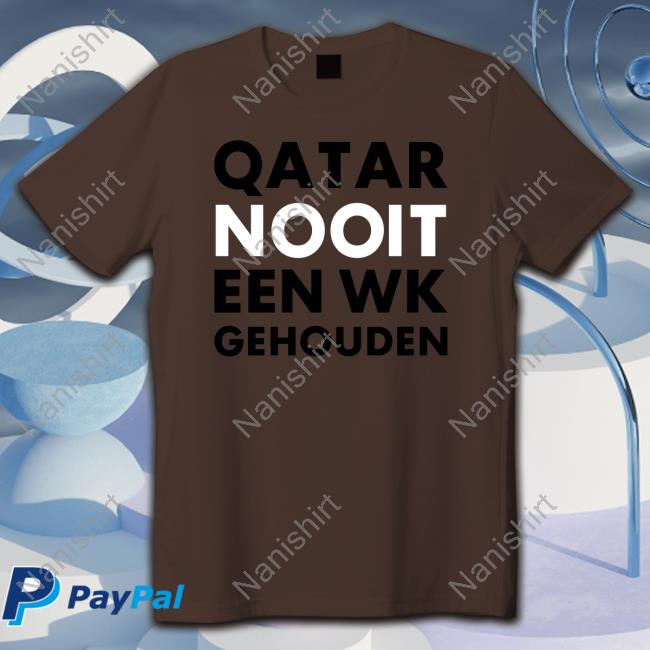 Qatar Nooit Een Wk Gehouden Tee Shirt