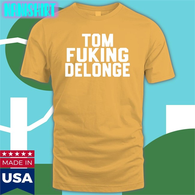 Tom Fucking Delonge Shirts Carlycarmanx