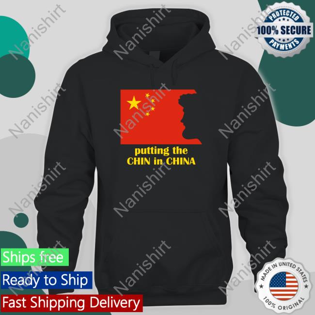 Putting The Chin In China Hoodie