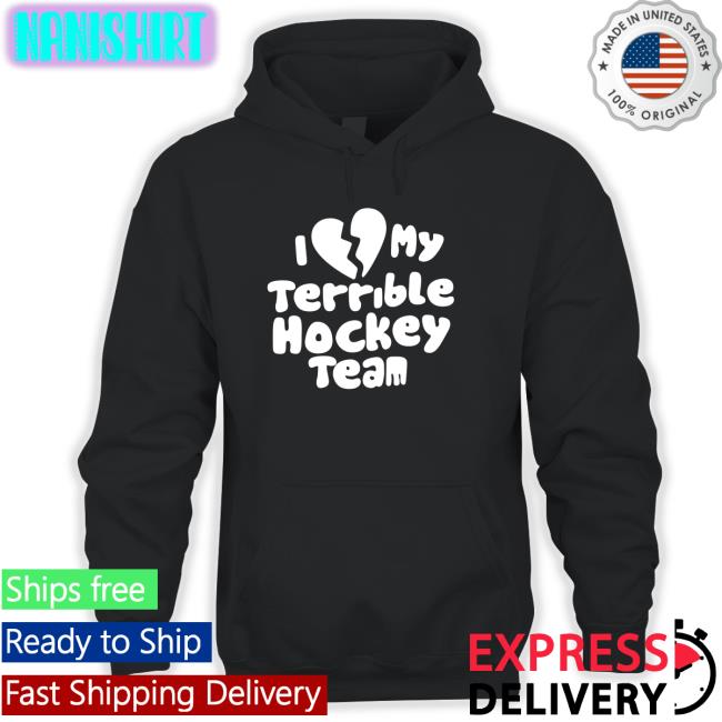 Dave Sport Mode I Love My Terrible Hockey Team Sweatshirts Hockey Enjoyer