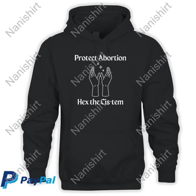 Protect Abortion Hex The Cis-Tem Crewneck Sweatshirt Coolhunting