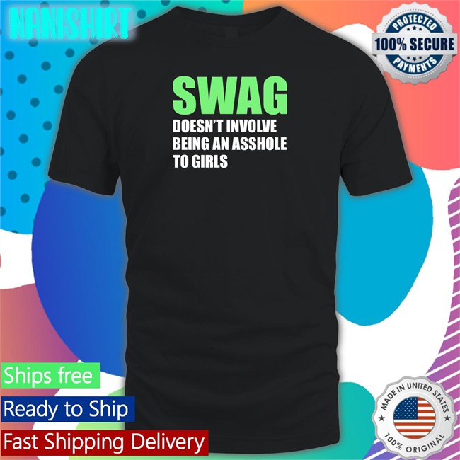 Weird Thrift Store Shirts Swag Doesn't Involve Being An Asshole To Girls Hoodie Strangethrift