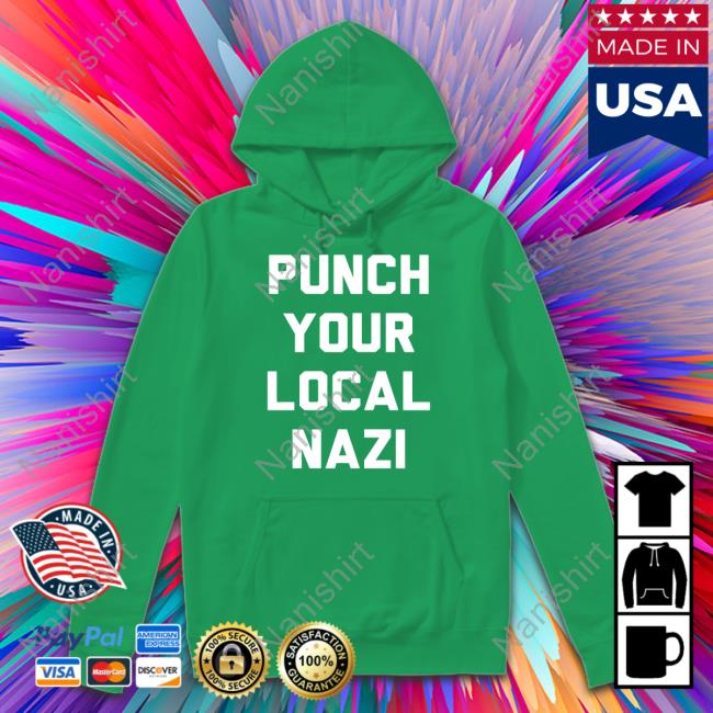 Punch Your Local Nazi Shirt