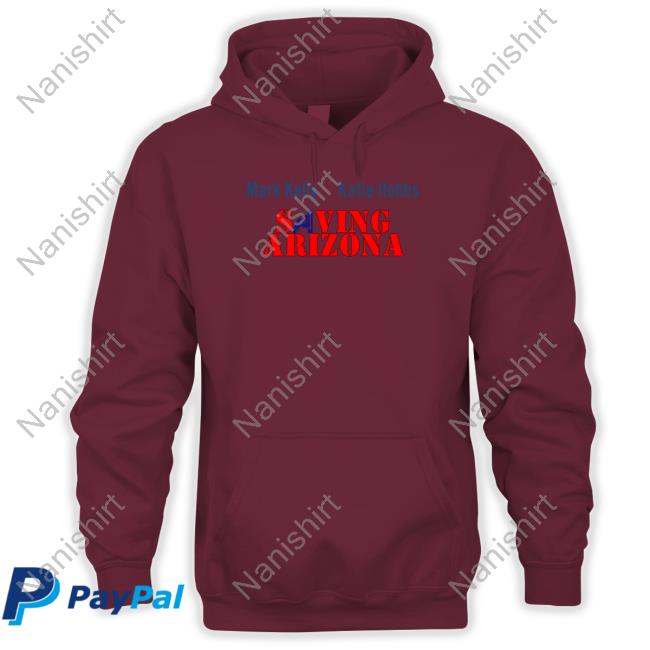 Wearing It Well Merch Mark Kelly Katie Hobbs Saving Arizona Hoodies