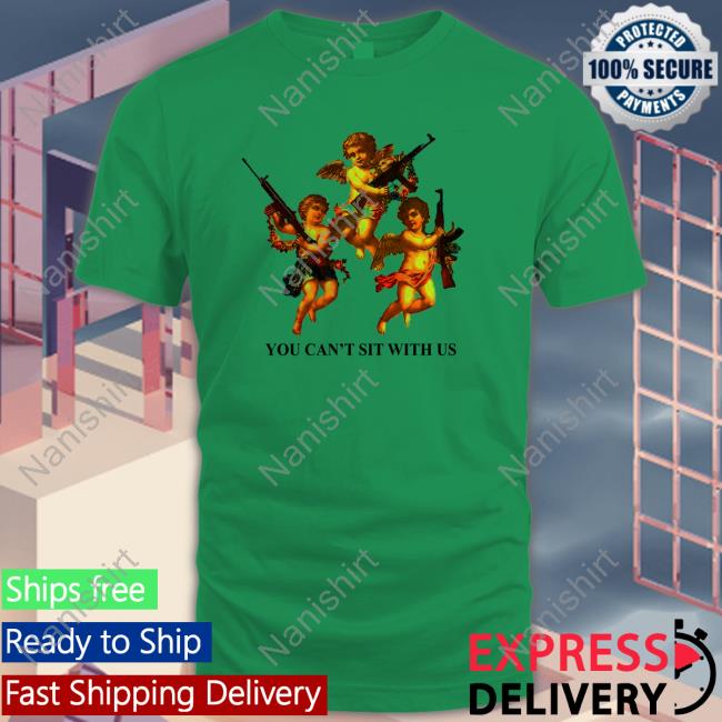 Shirtsthtgohard You Can't Sit With Us Sweatshirt