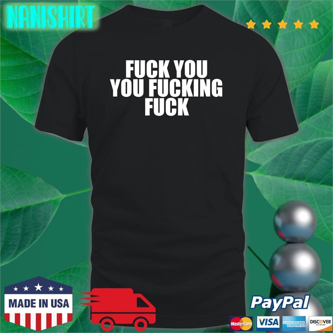Fuck You You Fucking Fuck Sweatshirt Luxin Xeno