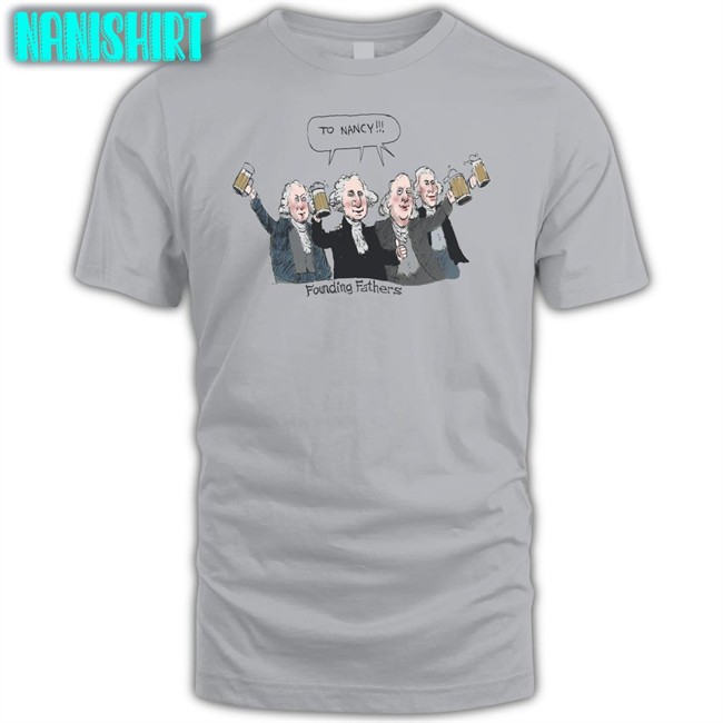 To Nancy Founding Fathers Tee