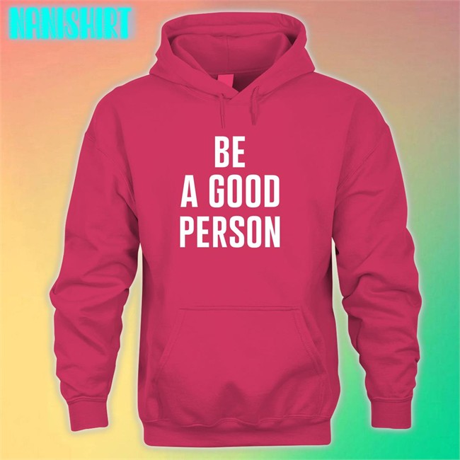 Tesho Akindele Be A Good Person Shirts