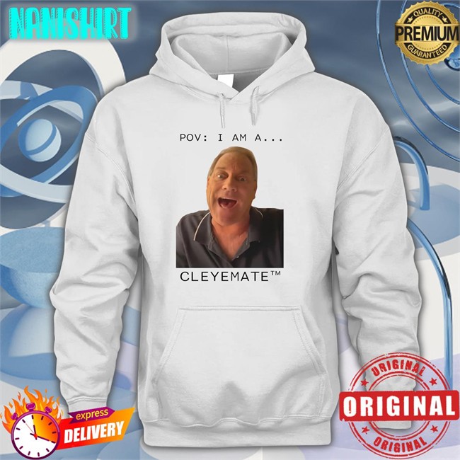 Rodger Cleye Merch Pov I Am A...Cleyemate Tee Rodgercleye
