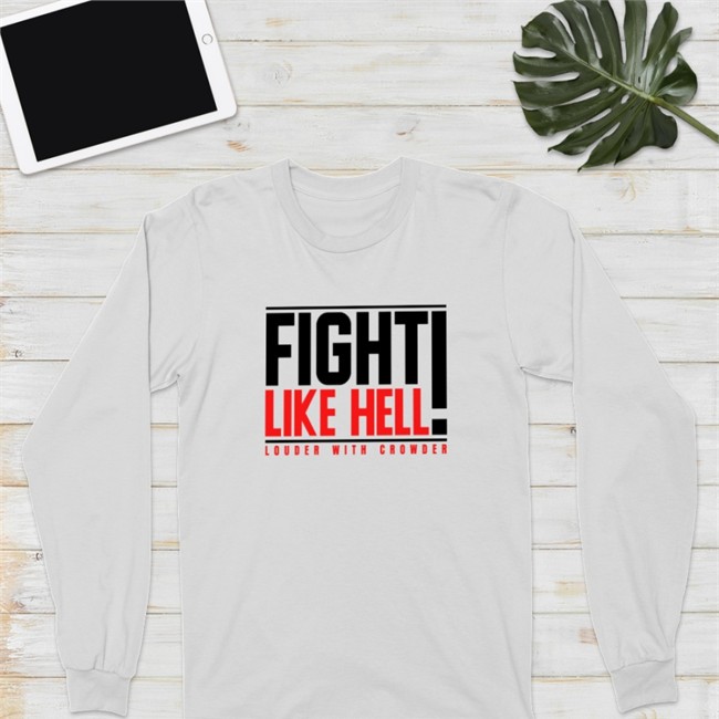 Crowder Shop Fight Like Hell Louder With Crowder Hooded Sweatshirt Steven Crowder Fred Wellman