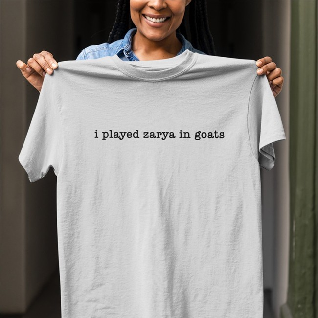 I Played Zarya In Goats T Shirt Overwatch Montara