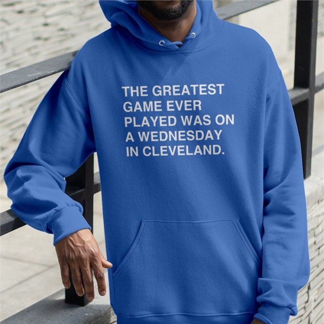 Obvious Shirts Merch The Greatest Game Ever Played Was On A Wednesday In Cleveland T-Shirt