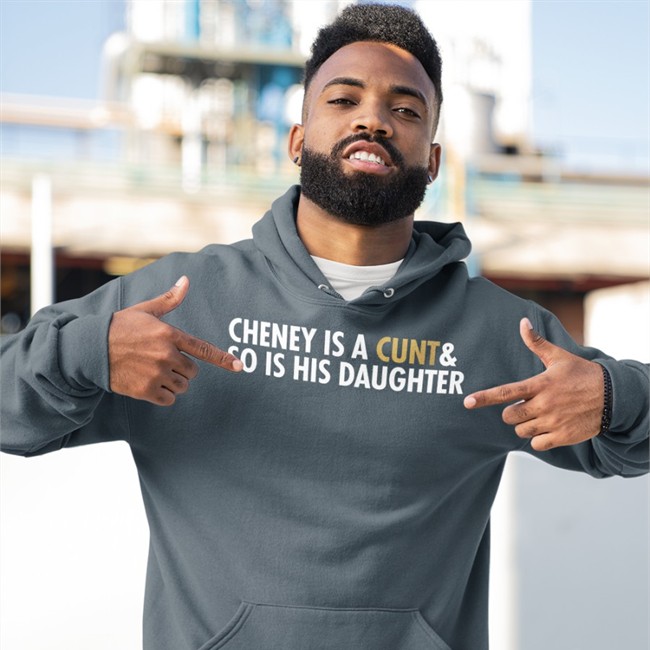 Cheney Is A Cunt & So Is His Daughter T Shirt Freedomkat Designs Realfkd1974