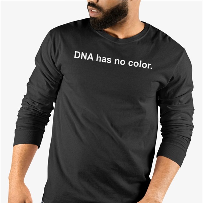 Dna Has No Color Shirt
