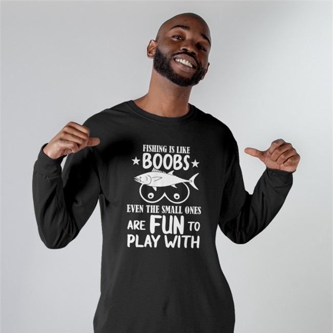 Fishing Is Like Boobs T Shirts Even The Small Ones Are Fun To Play With