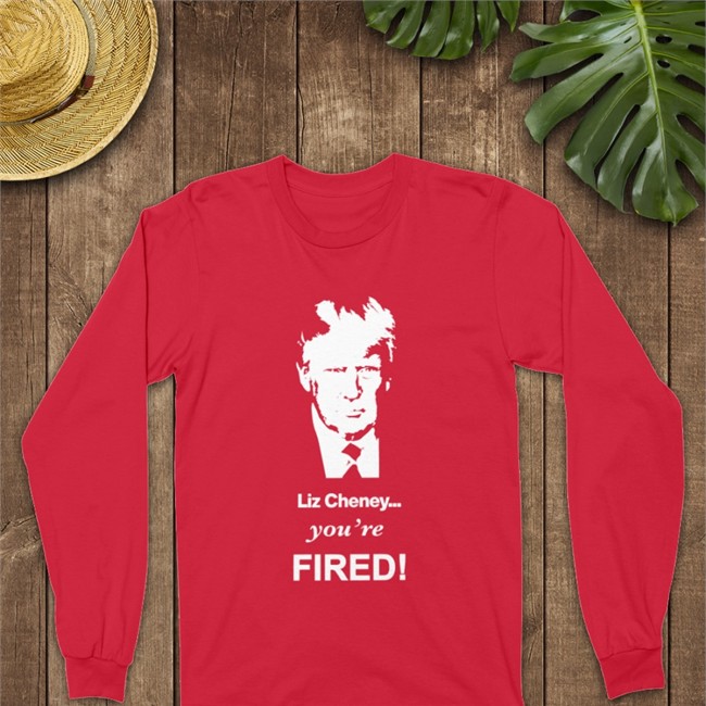 Trump Liz Cheney You're Fired Shirt Sebastian Gorka Drg Sebastian Gorka Store