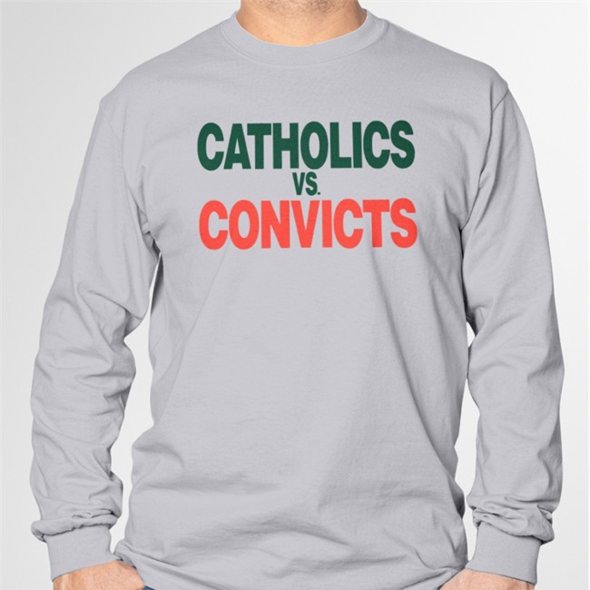Catholics Vs Convicts T Shirt