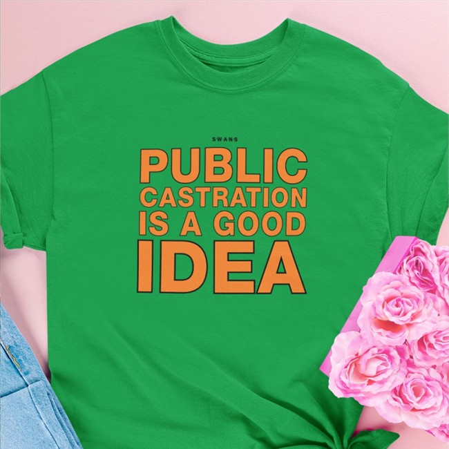 Shirts That Go Hard Swans Public Castration Is A Good Idea Crewneck Sweatshirt