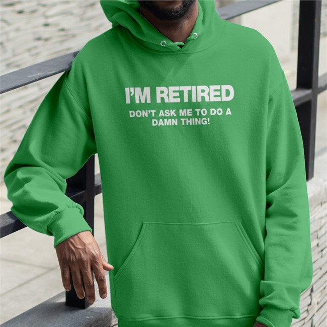 I'm Retired Don't Ask Me To Do A Damn Thing Shirt Navy