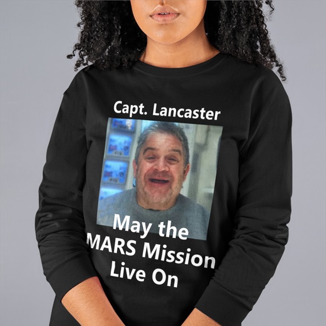Capt Lancaster May The Mars Mission Live On Sweatshirt