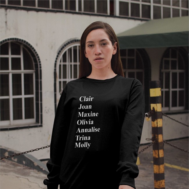 Clair Joan Maxine Olivia Annalise Trina Molly Long Sleeve Shirt
