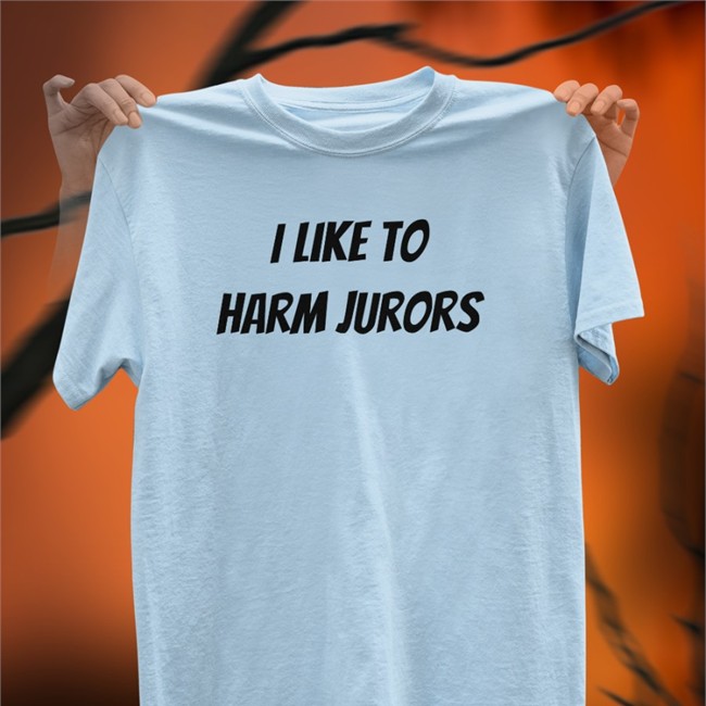 Adoptedhighway I Like To Harm Jurors T Shirt Austin