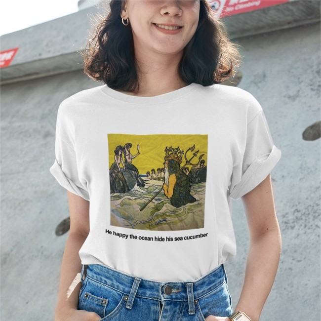 Poorly Translated Shirts He Happy The Ocean Hide His Sea Cucumber Tees