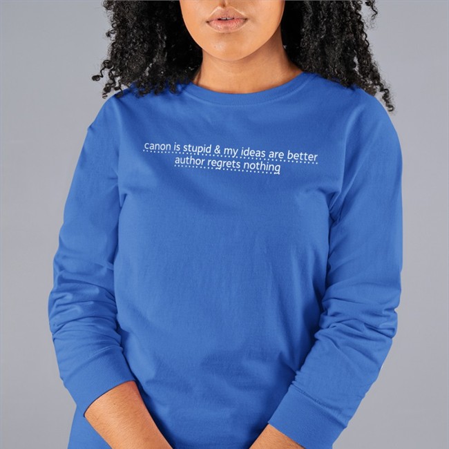 Canon Is Stupid & My Ideas Are Better Author Regrets Nothing Tee Shirt
