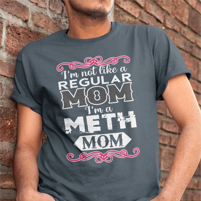 I'm Not Like A Regular Mom I'm A Meth Mom Hoodie