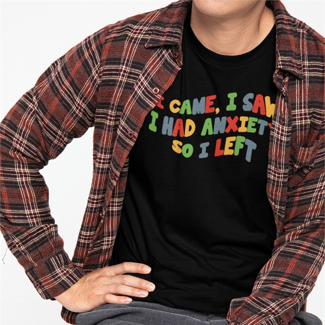 Weird Thrift Store Shirts I Came I Saw I Had Anxiety So I Left Shirt 2022 Strange Thrift