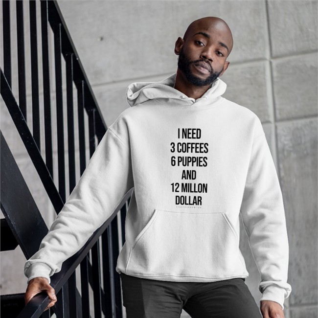 Einstein Newton Merch I Need 3 Coffees 6 Puppies And 12 Million Dollar Hoodies