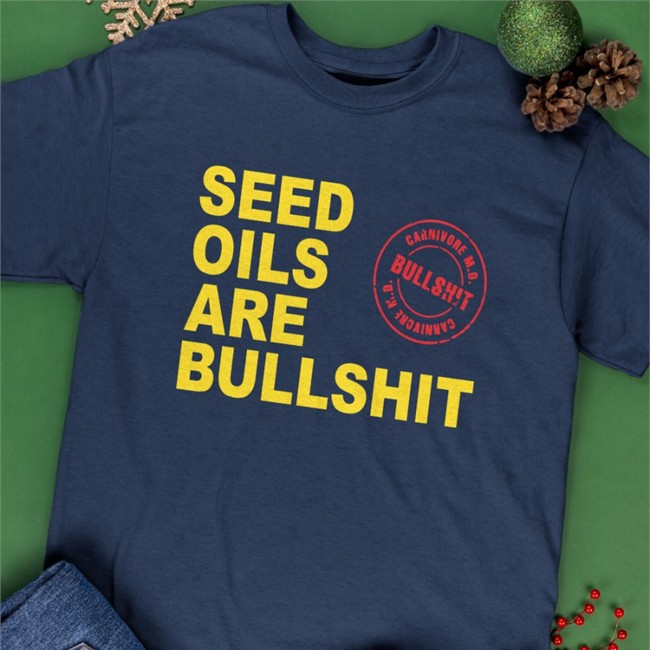 Seed Oils Are Bullshit Sweatshirt