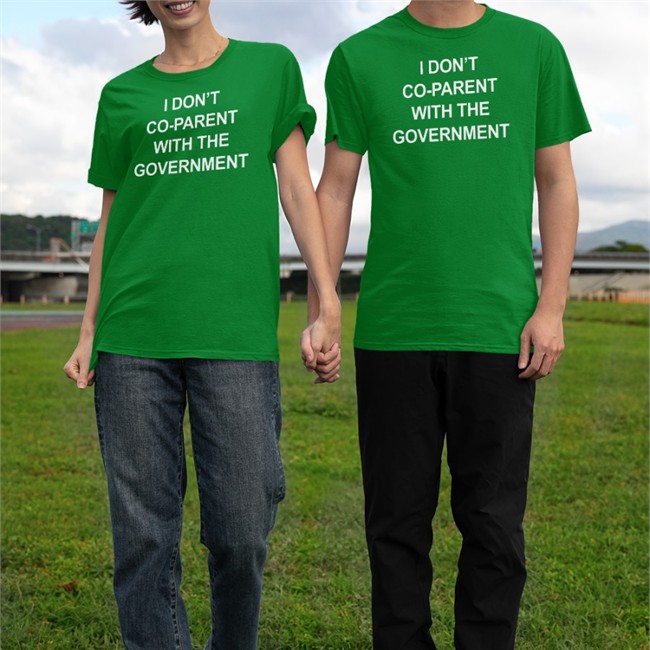 I Don't Co-Parent With The Government Tee Shirt