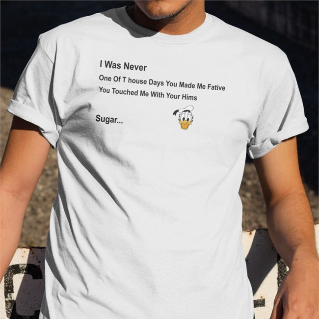 I Was Never One Of T House Days You Made Me Fative Sweatshirt