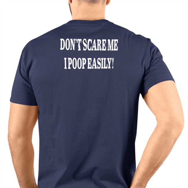 Shirts That Go Hard Don't Scare Me I Poop Easily Shirt 2022 Black
