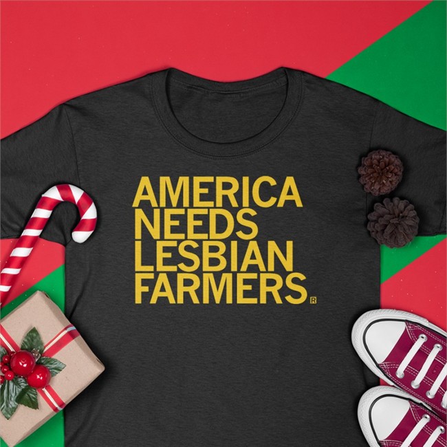 America Needs Lesbian Farmers Shirt Black
